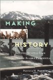 Making History: Alutiiq/Sugpiaq Life on the Alaska Peninsula